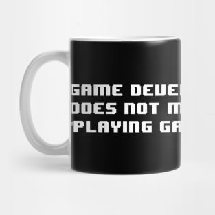 Game Development Does Not Mean... Mug